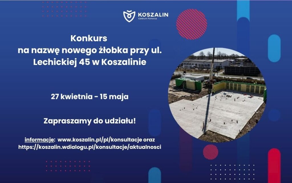 Konkurs na nazwę żłobka przy ul. Lechickiej 45 w Koszalinie